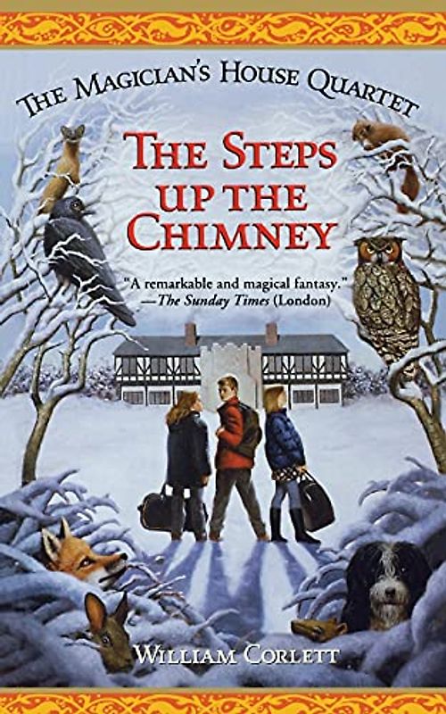 The Steps up the Chimney (Magician's House Quartet) - William Corlett