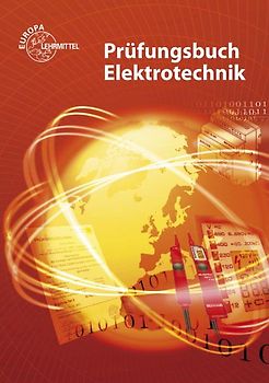 Prüfungsbuch Elektrotechnik. Frage - Antwort - Erklärung