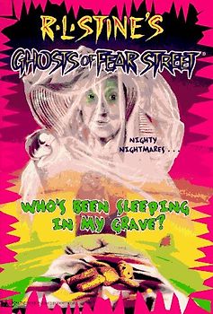 Ghosts of Fear Street: Who's Been Sleeping in My Grave?  - R. L. Stine