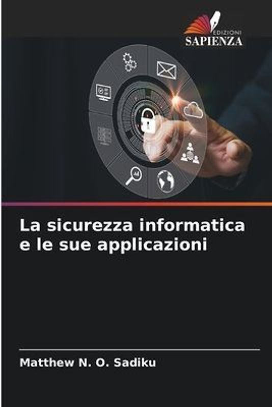 La sicurezza informatica e le sue applicazioni