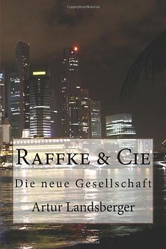 Raffke & Cie: Die neue Gesellschaft