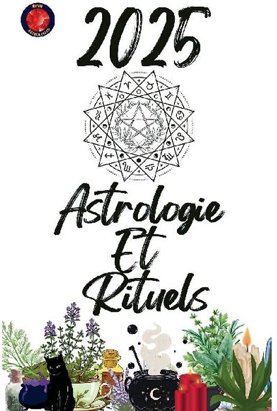 Astrologie Et   Rituels 2025