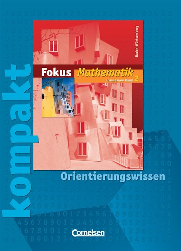 Fokus Mathematik - Gymnasium Baden-Württemberg / Band 2 - Fokus kompakt - Orientierungswissen