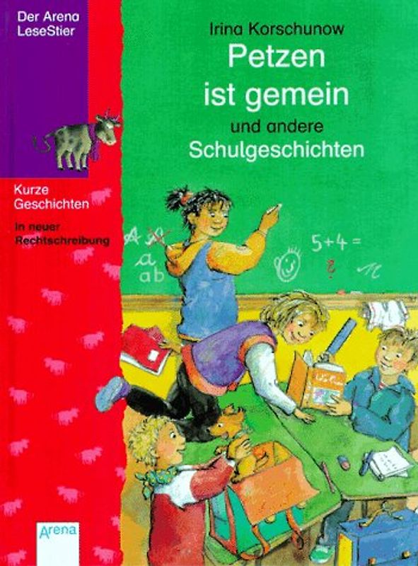 Petzen ist gemein und andere Schulgeschichten