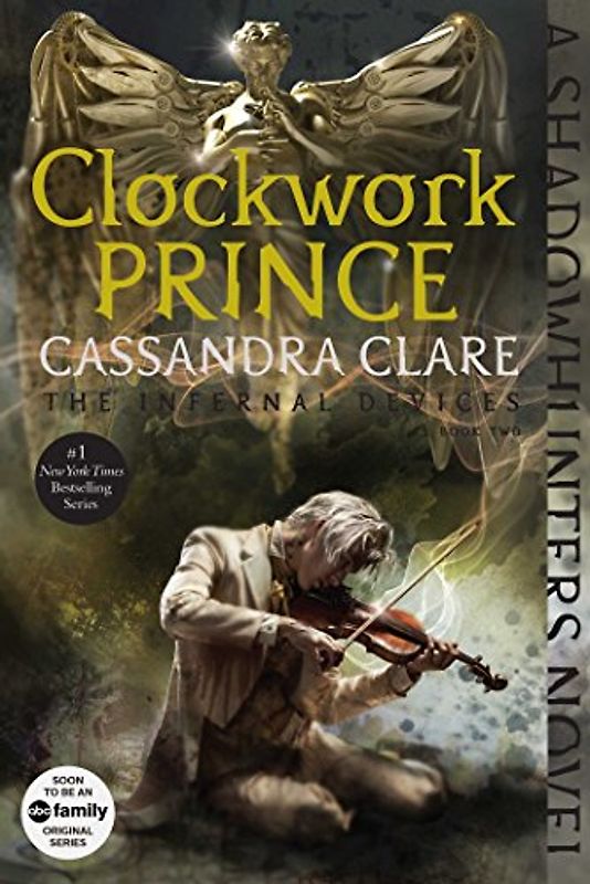 Clockwork Prince (The Infernal Devices, Band 2) - Clare, Cassandra