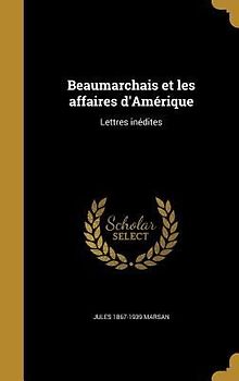 Beaumarchais et les affaires d'Amérique