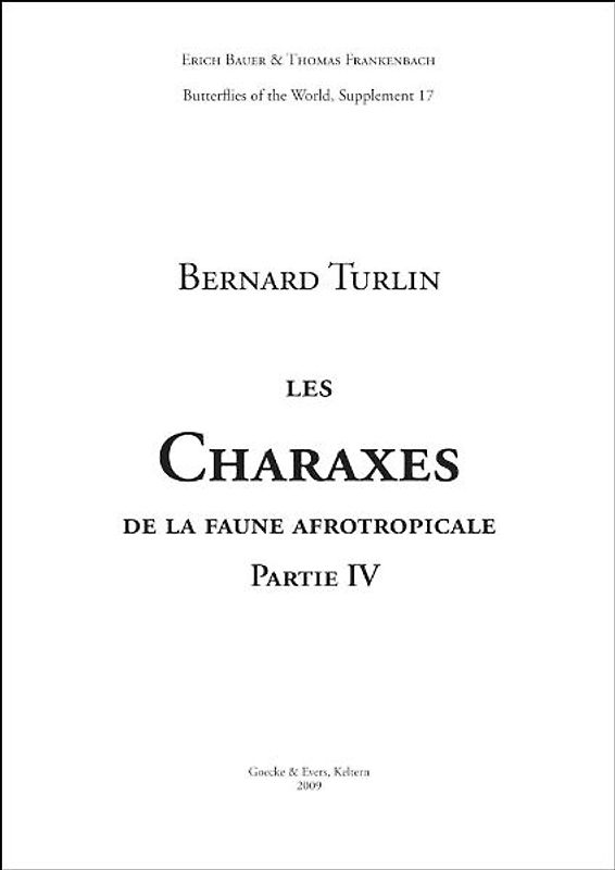 Butterflies of the World, Supplement / Les Charaxes de la faune afrotropicale. Partie IV.