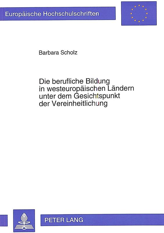 Die berufliche Bildung in westeuropäischen Ländern unter dem Gesichtspunkt der Vereinheitlichung