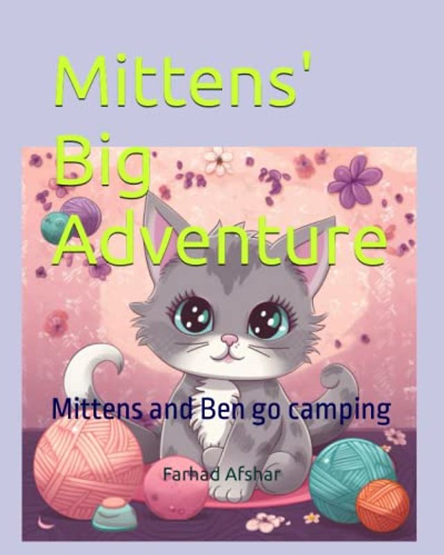 Mittens' Big Adventure: Mittens and Ben go camping
