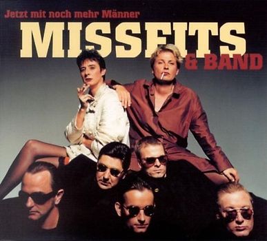 Missfits & Band - Jetzt mit Noch Mehr Männer