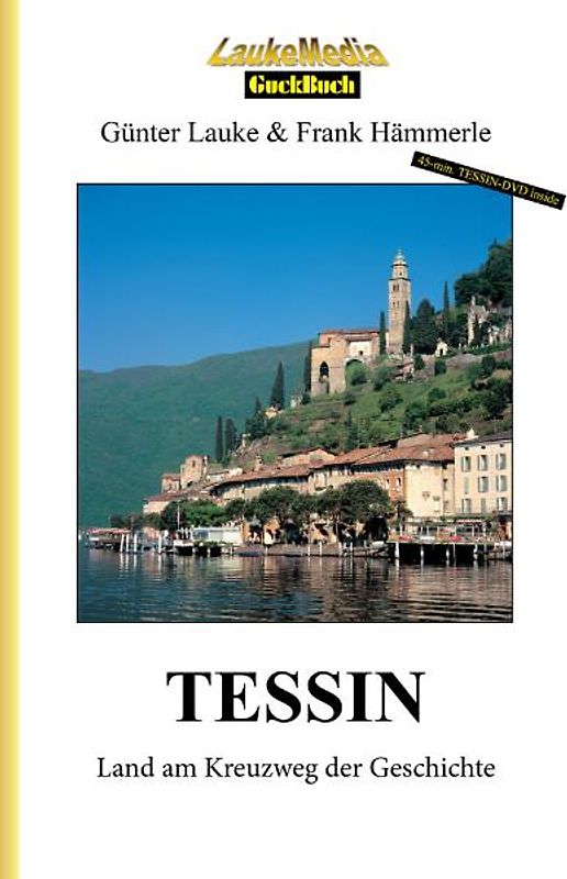 TESSIN - Land am Kreuzweg der Geschichte