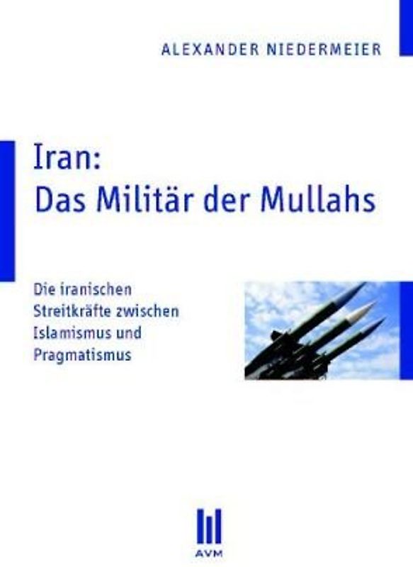 Iran: Das Militär der Mullahs