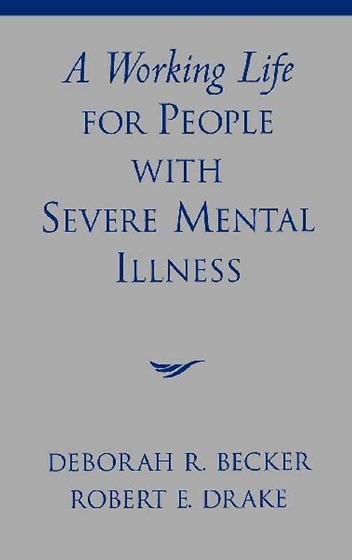 A Working Life for People with Severe Mental Illness