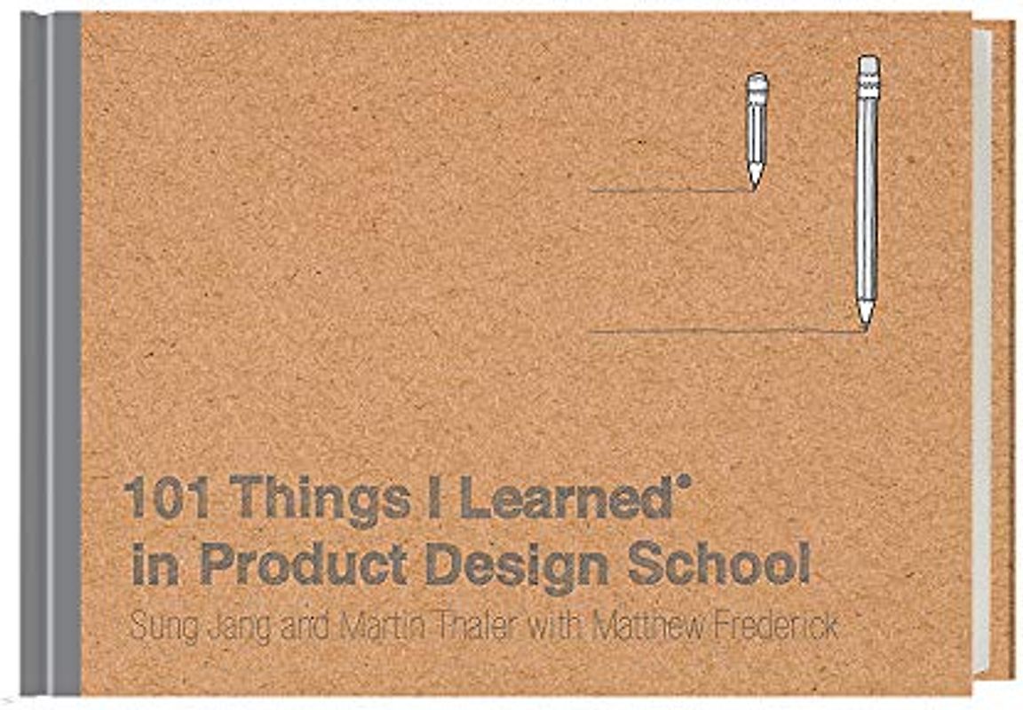 101 Things I Learned(r) in Product Design School