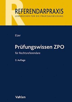 Prüfungswissen ZPO für das Rechtsreferendariat