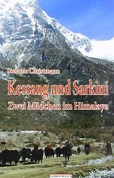 Kessang und Sarkini. Zwei Mädchen im Himalaya