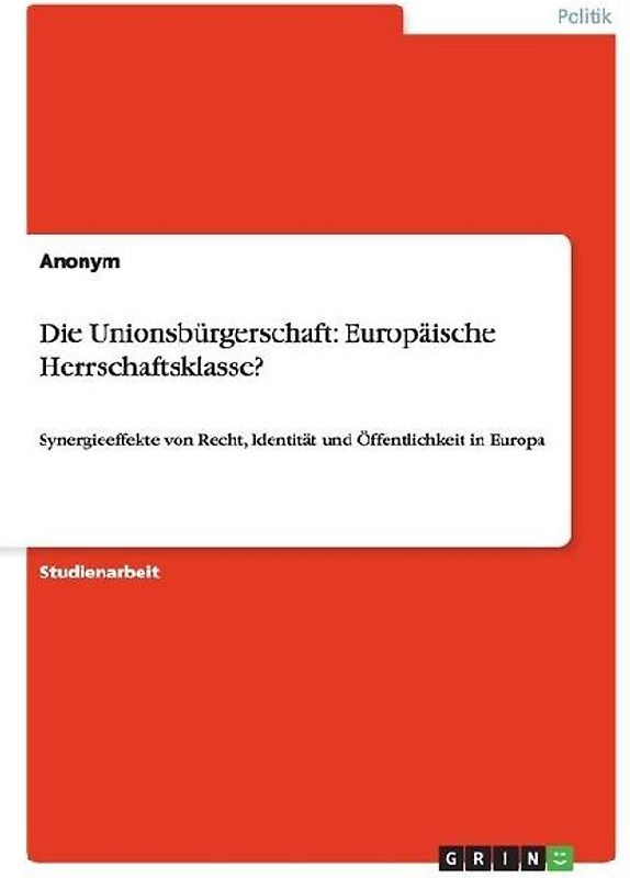 Die Unionsbürgerschaft: Europäische Herrschaftsklasse?