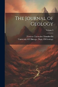 The Journal of Geology; Volume 9