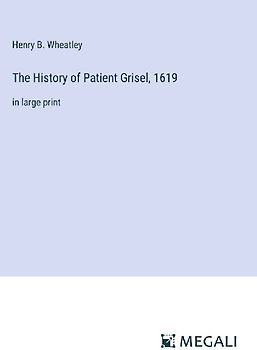 The History of Patient Grisel, 1619