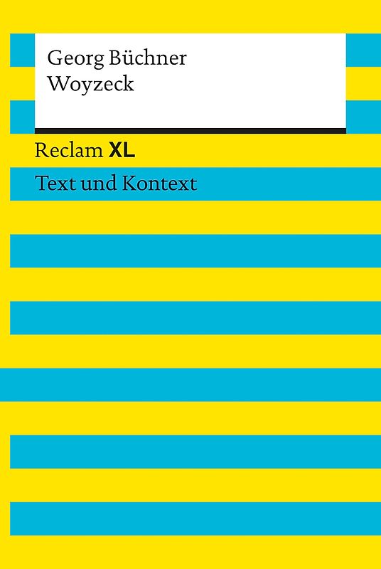 Woyzeck. Textausgabe mit Kommentar und Materialien. Reclam XL – Text und Kontext