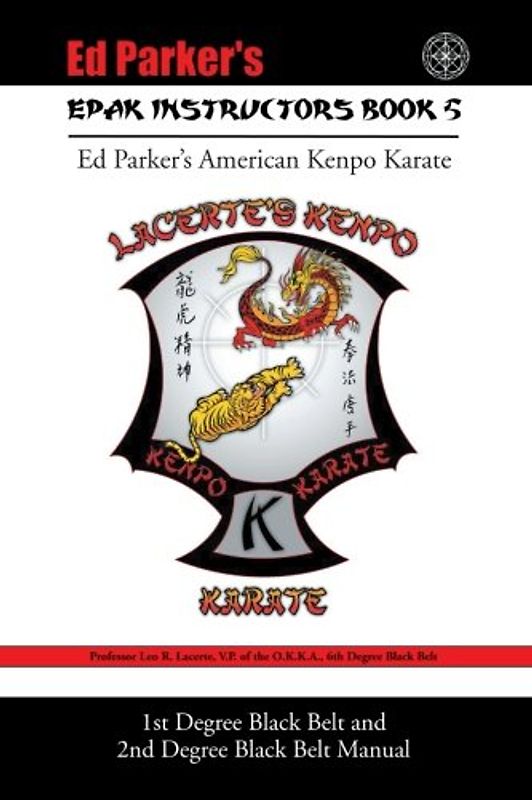 Epak Instructors Book 5: 1st Degree Black Belt and 2nd Degree Black Belt Manual