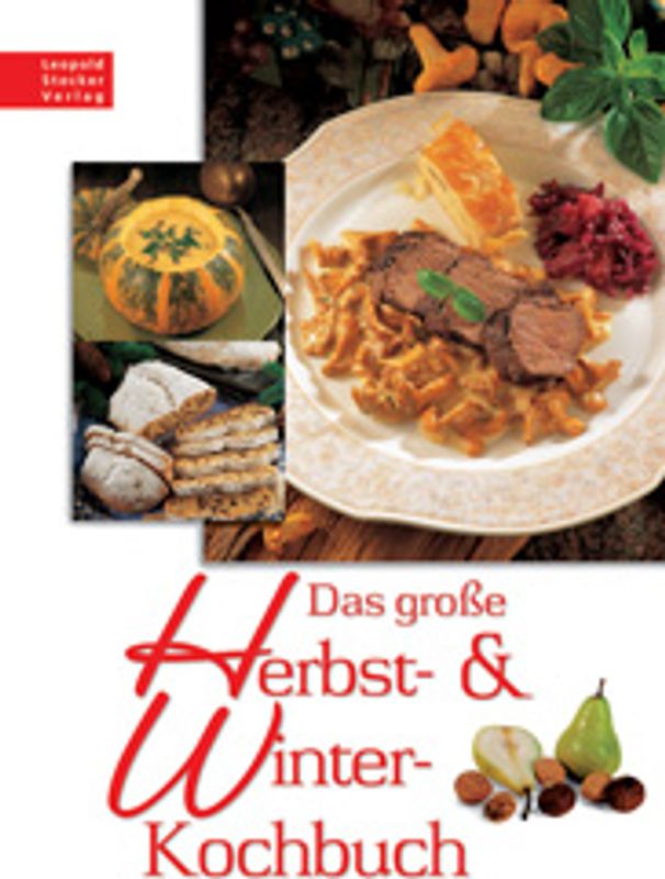 Das grosse Herbst- & Winter-Kochbuch