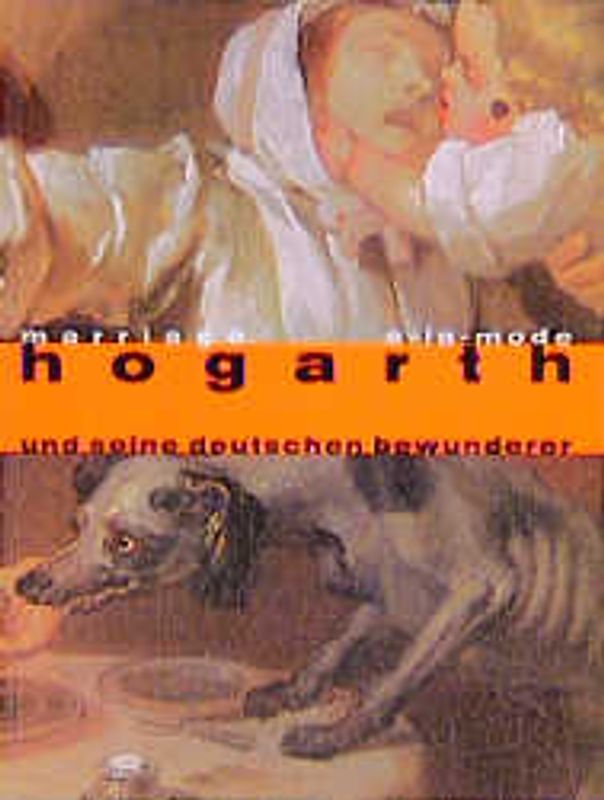 Hogarth und seine deutschen Bewunderer