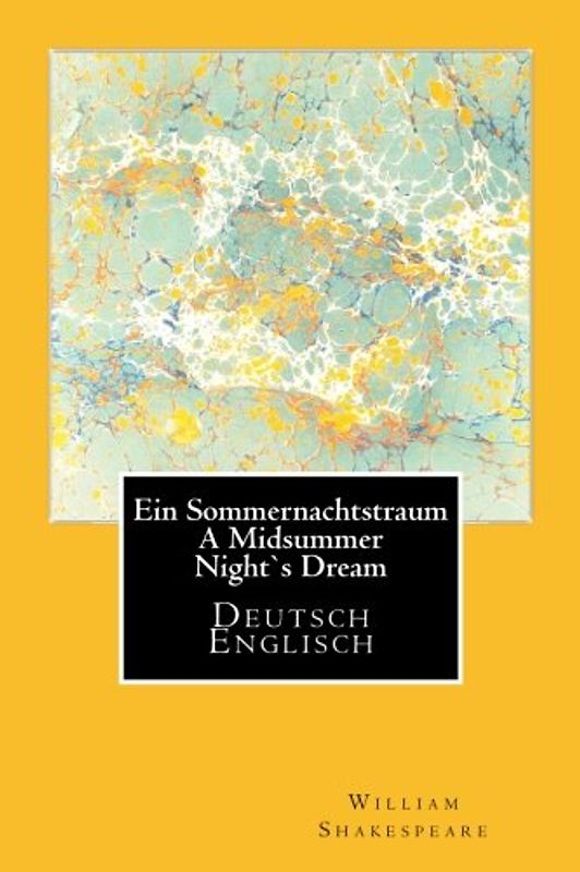 Ein Sommernachtstraum - A Midsummer Nights Dream - Deutsch/Englisch