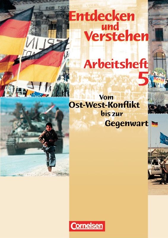 Entdecken und verstehen - Arbeitshefte - Allgemeine bisherige Ausgabe / Heft 5 - Vom Ost-West-Konflikt bis zur Gegenwart
