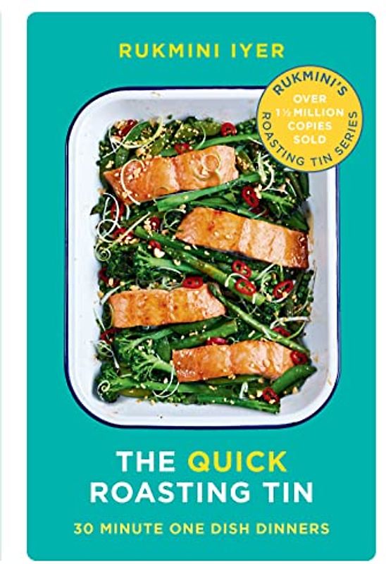 The Quick Roasting Tin: 30 Minute One Dish Dinners