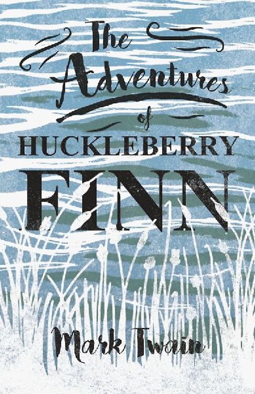 The Adventures of Huckleberry Finn