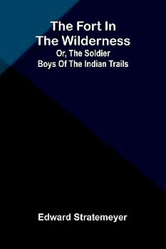 The fort in the wilderness