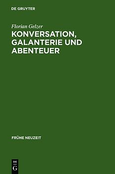 Konversation, Galanterie und Abenteuer