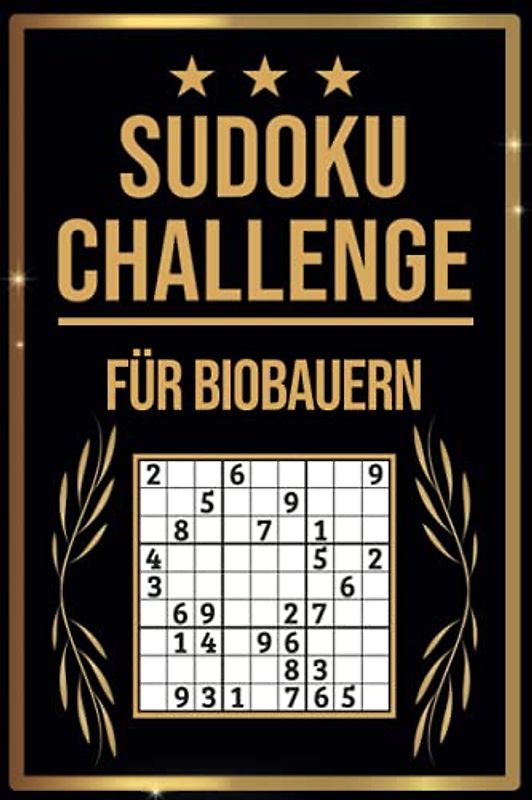 SUDOKU Challenge für Biobauern: Sudoku Buch I 300 Rätsel inkl. Anleitungen & Lösungen I Leicht bis Schwer I A5 I Tolles Geschenk für Biobauern