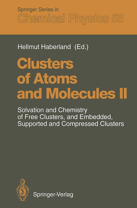 Clusters of Atoms and Molecules II