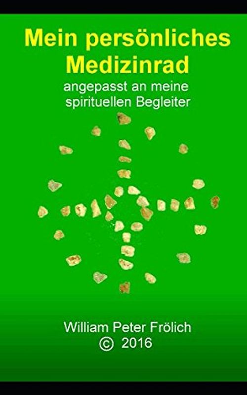 Mein persönliches Medizinrad: angepasst an meine spirituellen Begleiter