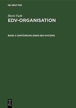 Horst Futh: EDV-Organisation / Einführung eines EDV-Systems
