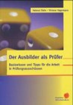 Der Ausbilder als Prüfer