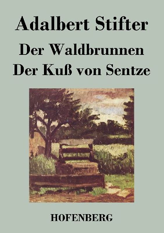 Der Waldbrunnen / Der Kuß von Sentze