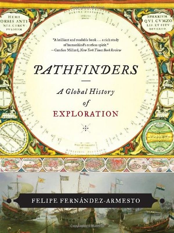 Pathfinders: A Global History of Exploration - Felipe Fernandez-Armesto