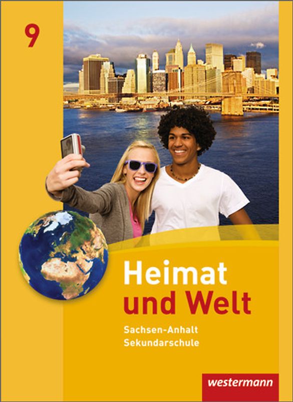 Heimat und Welt - Ausgabe 2010 für die Sekundarschulen in Sachsen-Anhalt