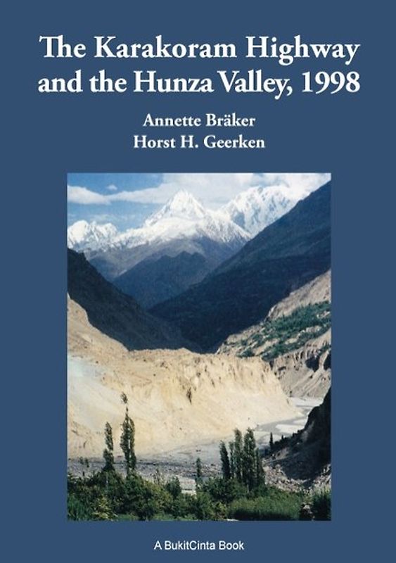 The Karakoram Highway and the Hunza Valley, 1998