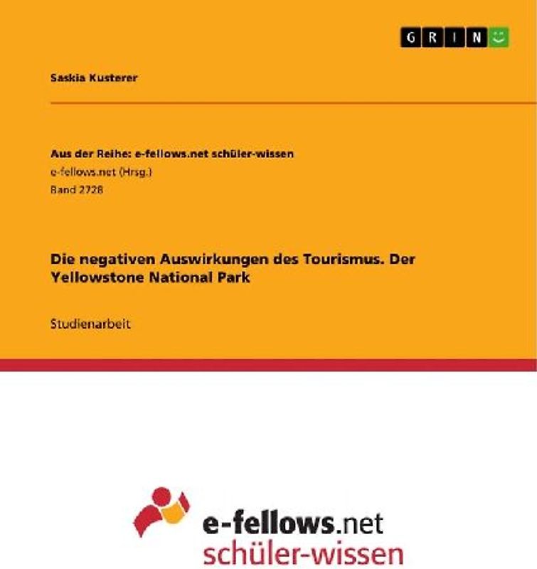 Die negativen Auswirkungen des Tourismus. Der Yellowstone National Park