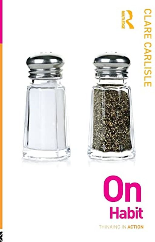 On Habit (Thinking in Action)