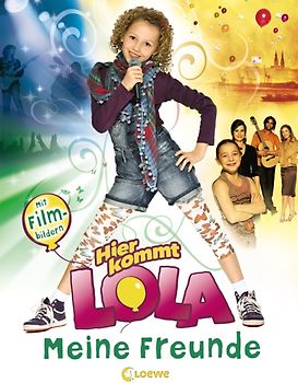 Hier kommt Lola - Meine Freunde