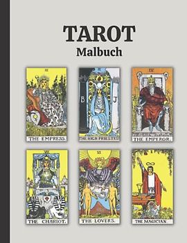 Tarot Malbuch: Zeichnungen und Tarotkarten zur Entspannung, lassen Sie Ihrer Fantasie freien Lauf