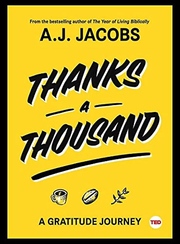 Thanks A Thousand: A Gratitude Journey (TED Books)
