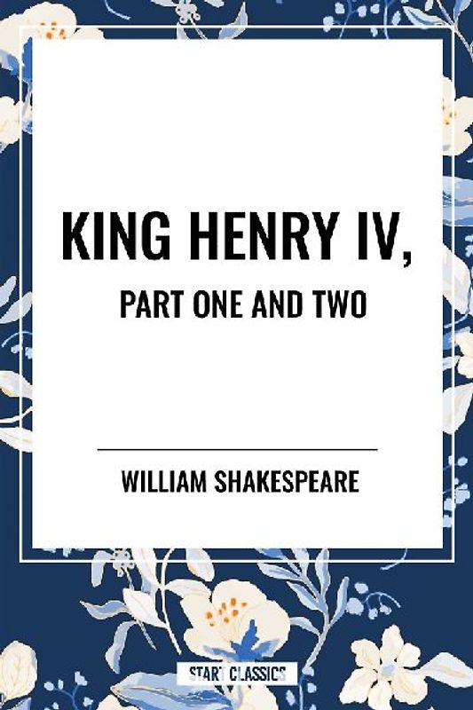 King Henry IV, Part One and Two