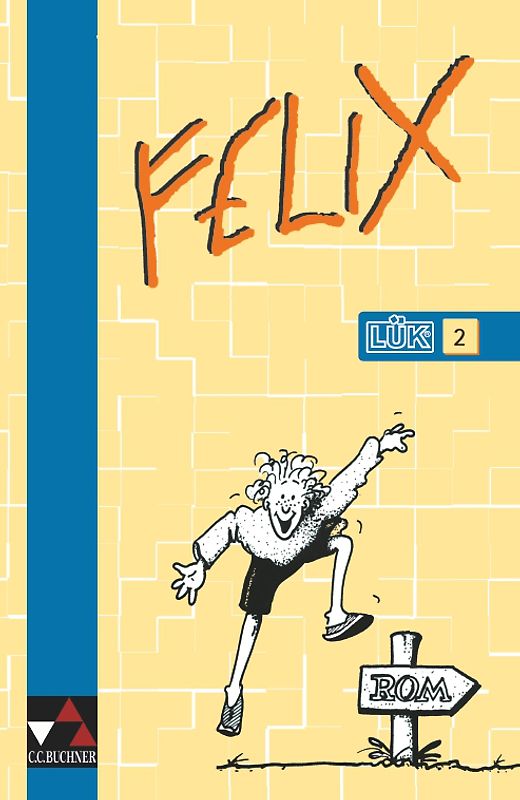 Felix - Die Fundgrube / Felix LÜK 2. Zu den Lektionen 28-74