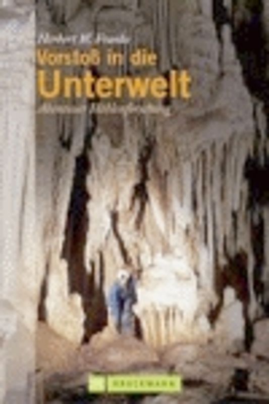 Vorstoß in die Unterwelt